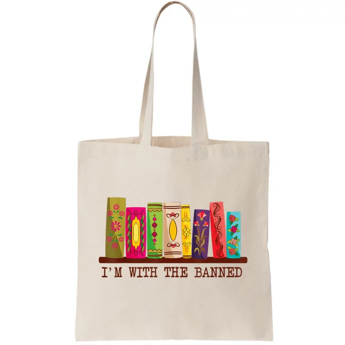 I'm With The Banned Books Funny I Read Banned Books Lovers Tote Bag