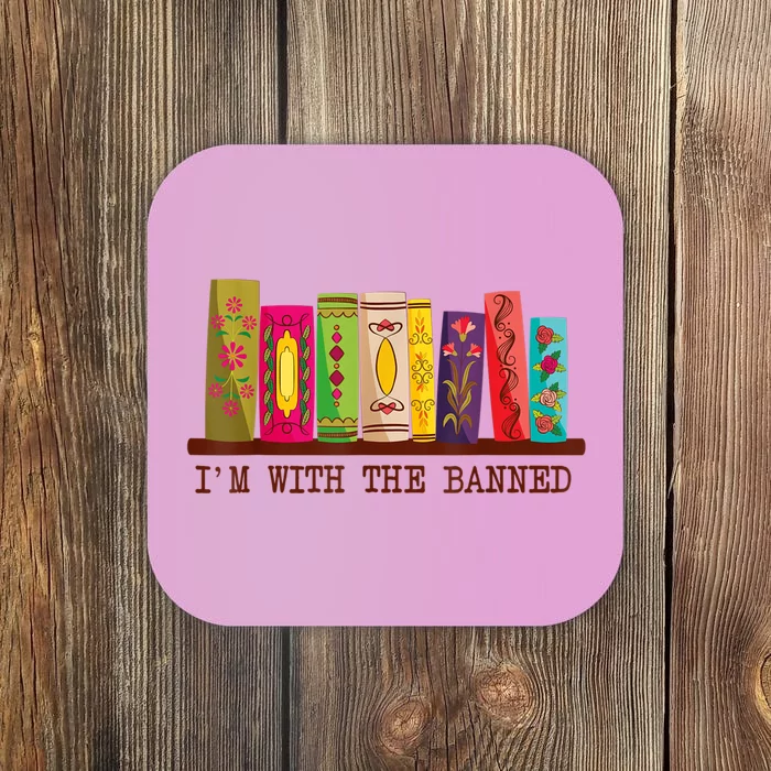 I'm With The Banned Books Funny I Read Banned Books Lovers Coaster