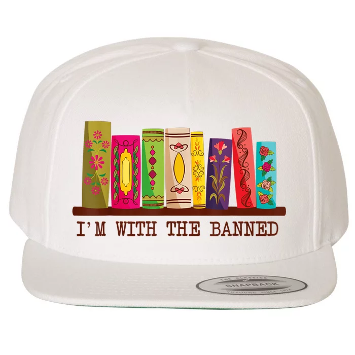 I'm With The Banned Books Funny I Read Banned Books Lovers Wool Snapback Cap