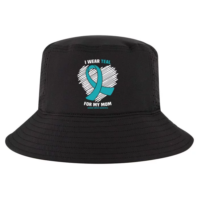 I Wear Teal For My Mom Ovarian Cancer Awareness Cool Comfort Performance Bucket Hat