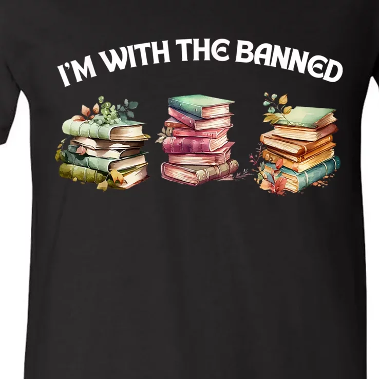 I'm With The Banned Books Funny I Read Banned Books Lovers V-Neck T-Shirt