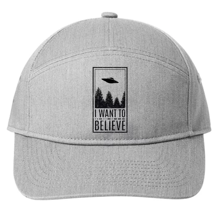 I Want To Believe Ufo Believer Alien Conspiracy 7-Panel Snapback Hat