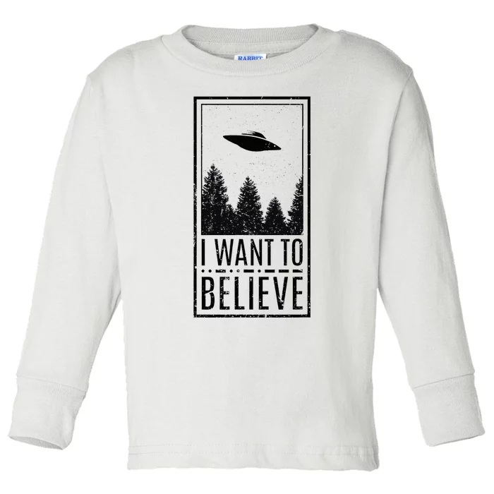 I Want To Believe Ufo Believer Alien Conspiracy Toddler Long Sleeve Shirt