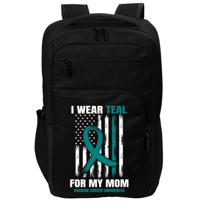 I Wear Teal For My Mom Ovarian Cancer Awareness Flag Mother Gift Impact Tech Backpack