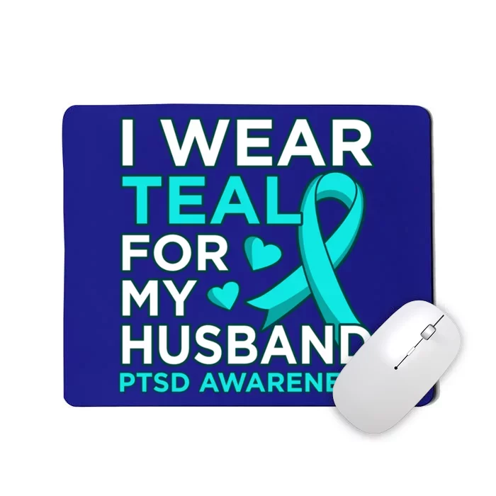 I Wear Teal For My Husband Ptsd Awareness Ribbon Graphic Gift Mousepad