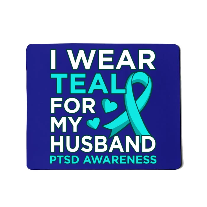 I Wear Teal For My Husband Ptsd Awareness Ribbon Graphic Gift Mousepad