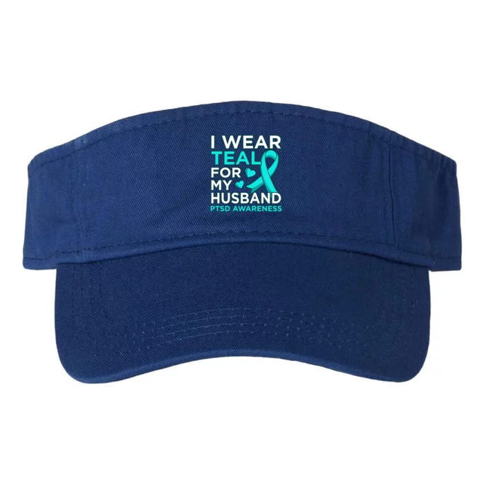 I Wear Teal For My Husband Ptsd Awareness Ribbon Graphic Gift Valucap Bio-Washed Visor