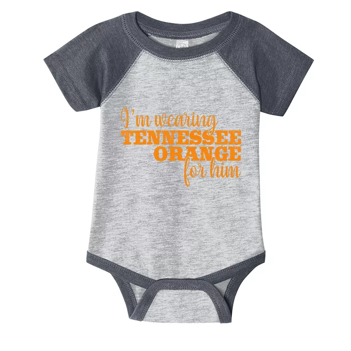 IM Wearing Tennessee Orange For Him Tn Orange Infant Baby Jersey Bodysuit