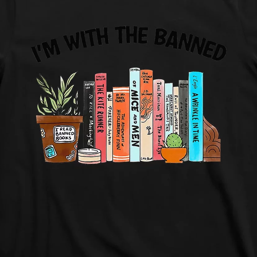 I'm With The Banned Book Readers I Read Banned T-Shirt