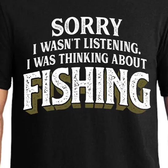 I Was Thinking About Fishing Funny Fishing Fisherman Gift Pajama Set