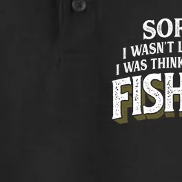 I Was Thinking About Fishing Funny Fishing Fisherman Gift Dry Zone Grid Performance Polo