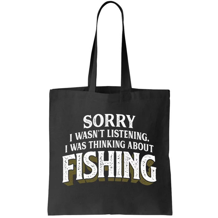 I Was Thinking About Fishing Funny Fishing Fisherman Gift Tote Bag