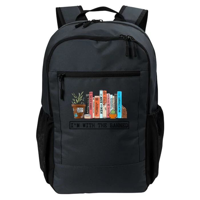 Im With The Banned Funny Book Readers I Read Banned Books Daily Commute Backpack