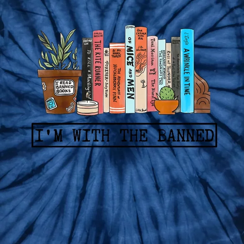 Im With The Banned Funny Book Readers I Read Banned Books Tie-Dye T-Shirt