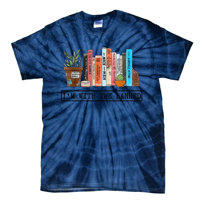 Im With The Banned Funny Book Readers I Read Banned Books Tie-Dye T-Shirt