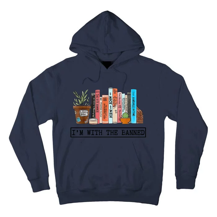 Im With The Banned Funny Book Readers I Read Banned Books Tall Hoodie