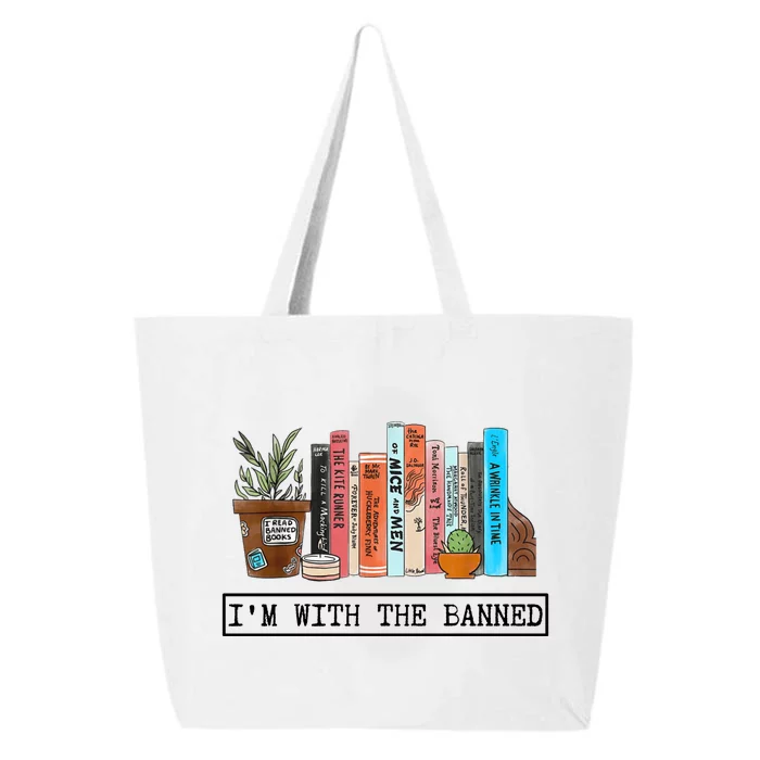 Im With The Banned Funny Book Readers I Read Banned Books 25L Jumbo Tote