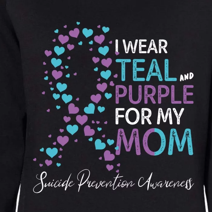 I Wear Teal And Purple For My Mom Suicide Prevention Gift Womens California Wash Sweatshirt