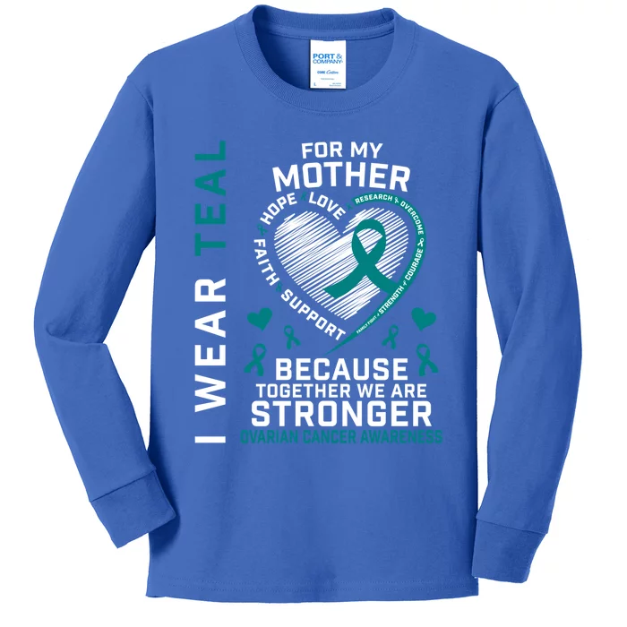 I Wear Teal For My Mom Ovarian Cancer Awareness Hope Support Gift Kids Long Sleeve Shirt