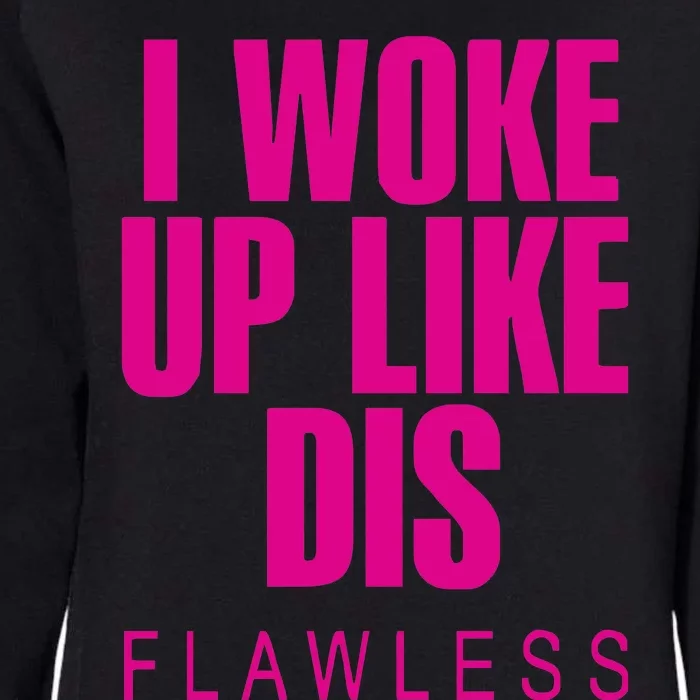 I Woke Up Like Dis Funny Womens California Wash Sweatshirt