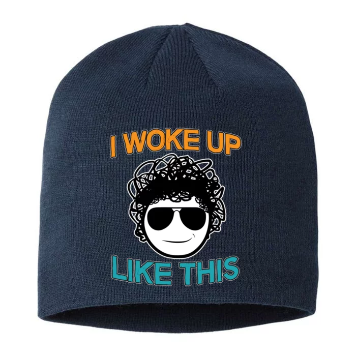 I Woke Up Like This Funny Emoji Smile Cool Face 8 1/2in Sustainable Knit Beanie