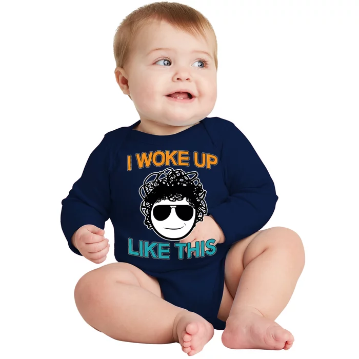 I Woke Up Like This Funny Emoji Smile Cool Face Baby Long Sleeve Bodysuit