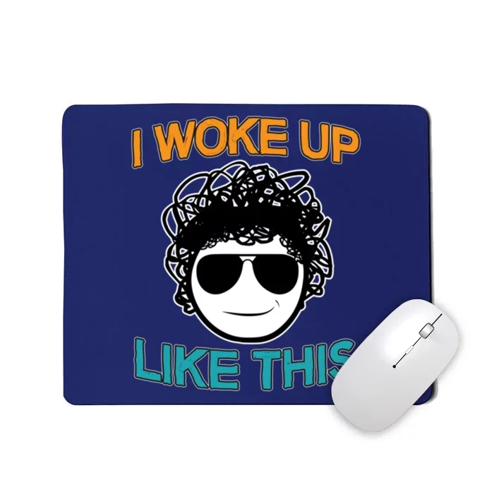 I Woke Up Like This Funny Emoji Smile Cool Face Mousepad