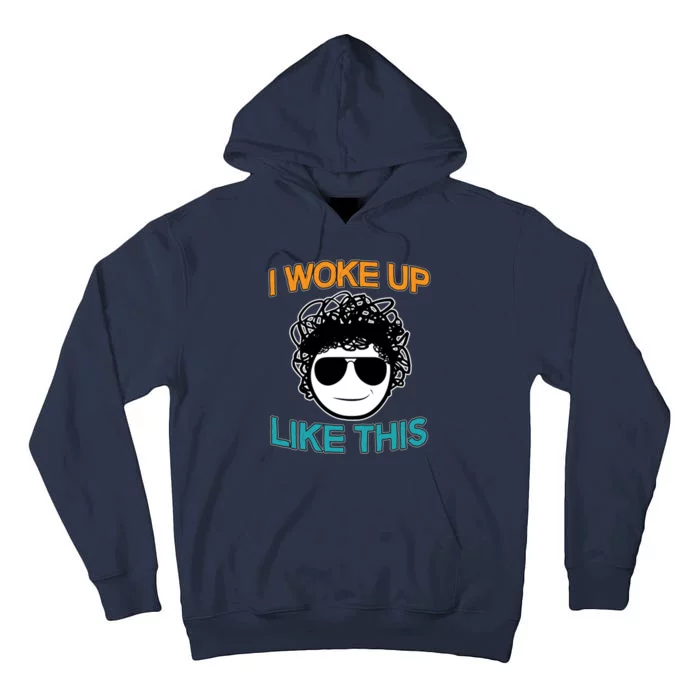 I Woke Up Like This Funny Emoji Smile Cool Face Tall Hoodie