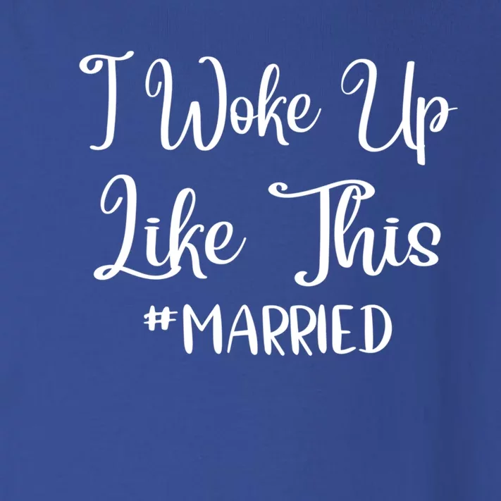 I Woke Up Like This Married Gift Toddler Long Sleeve Shirt