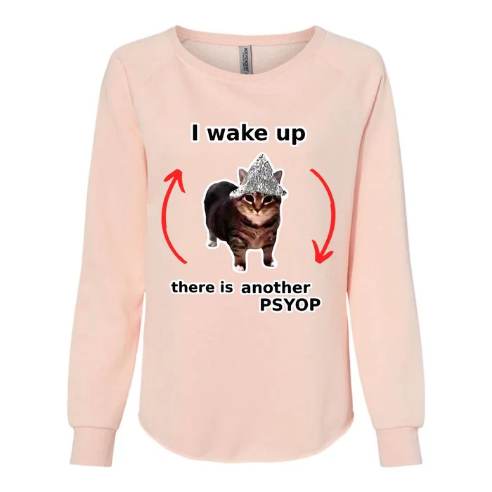 I Wake Up There Is Another Psyop Tin Foil Hat Cat Meme Womens California Wash Sweatshirt