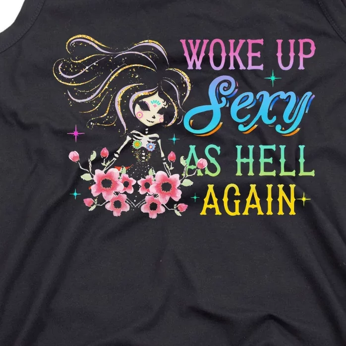 I Woke Up Sexy As Hell Again Tank Top