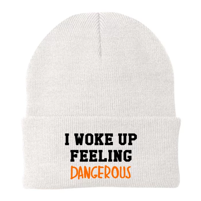 I Woke Up Feeling Dangerous Knit Cap Winter Beanie