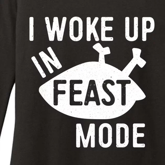 I Woke Up In Feast Mode Cute Gift Turkey Day Gift Cute Gift Womens CVC Long Sleeve Shirt