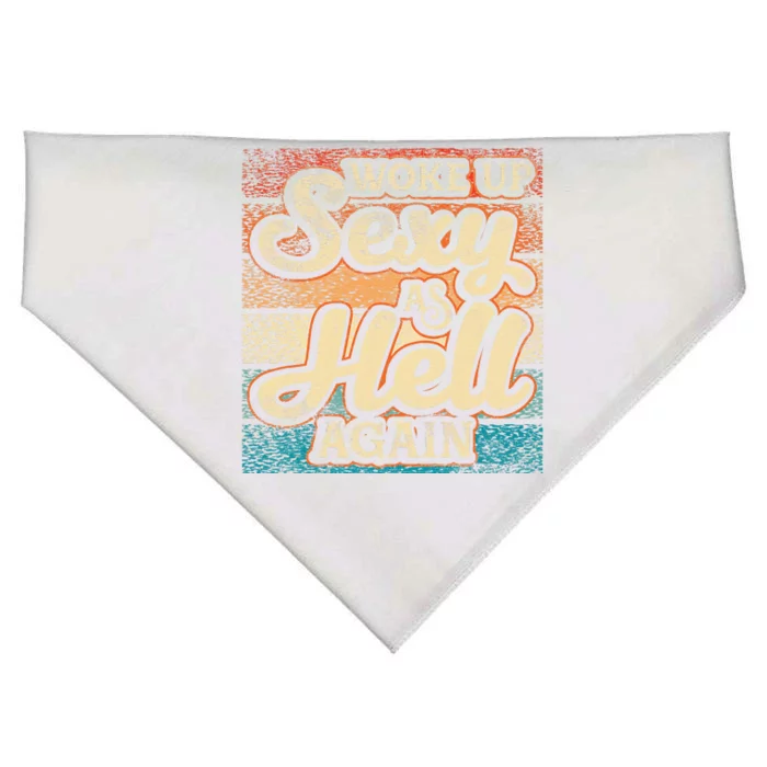 I Woke Up Sexy As Hell Again Funny Saying Sarcastic Holiday USA-Made Doggie Bandana