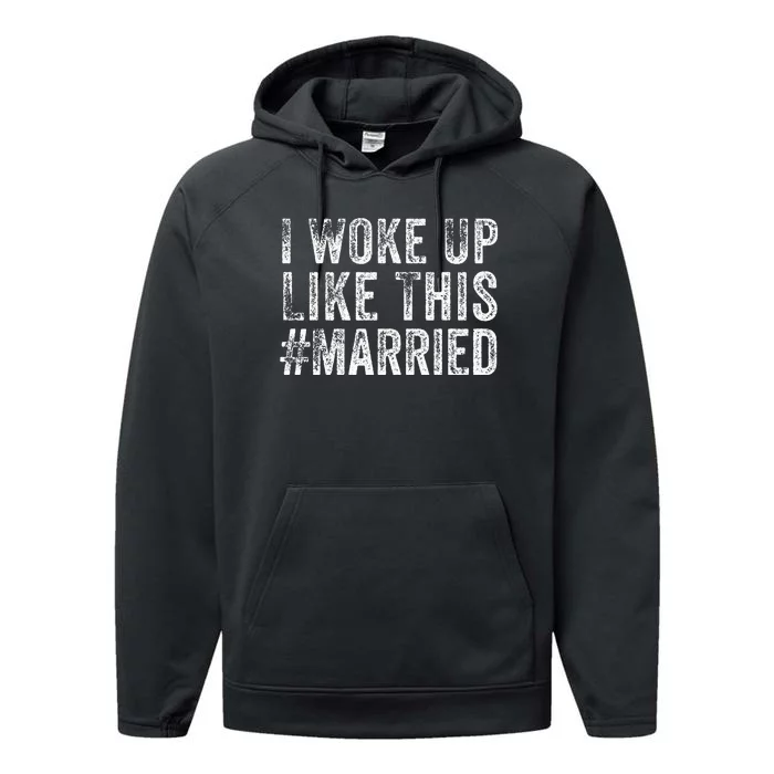 I Woke Up Like This Married Groom New Bride New Husband Performance Fleece Hoodie