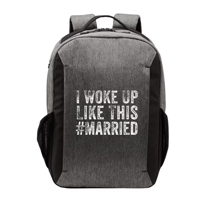 I Woke Up Like This Married Groom New Bride New Husband Vector Backpack