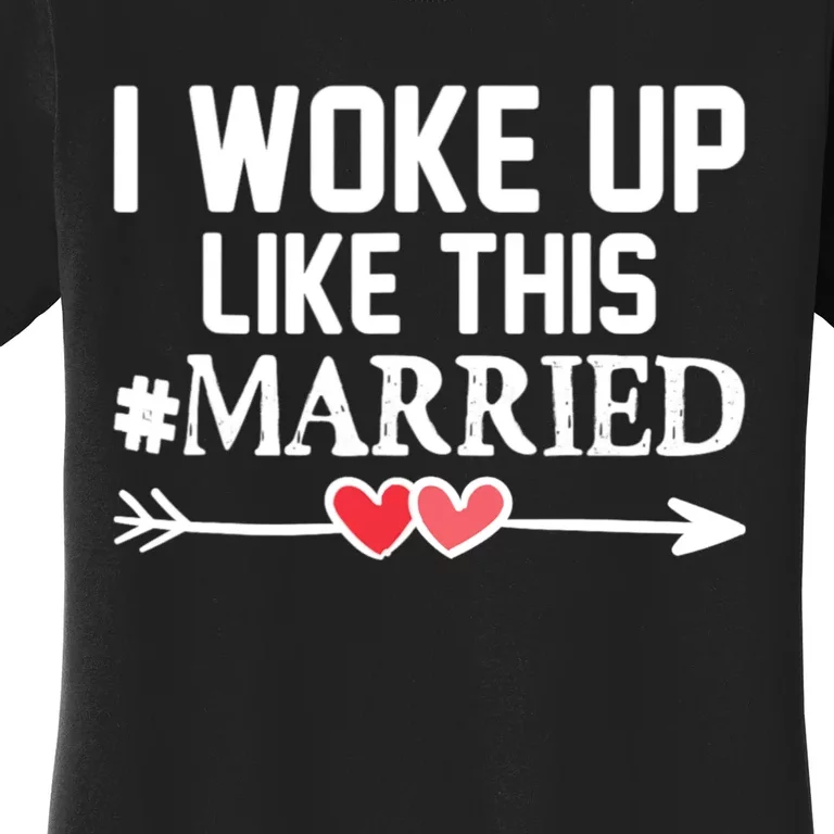 I Woke Up Like This Married Funny Christmas Couples Women's T-Shirt