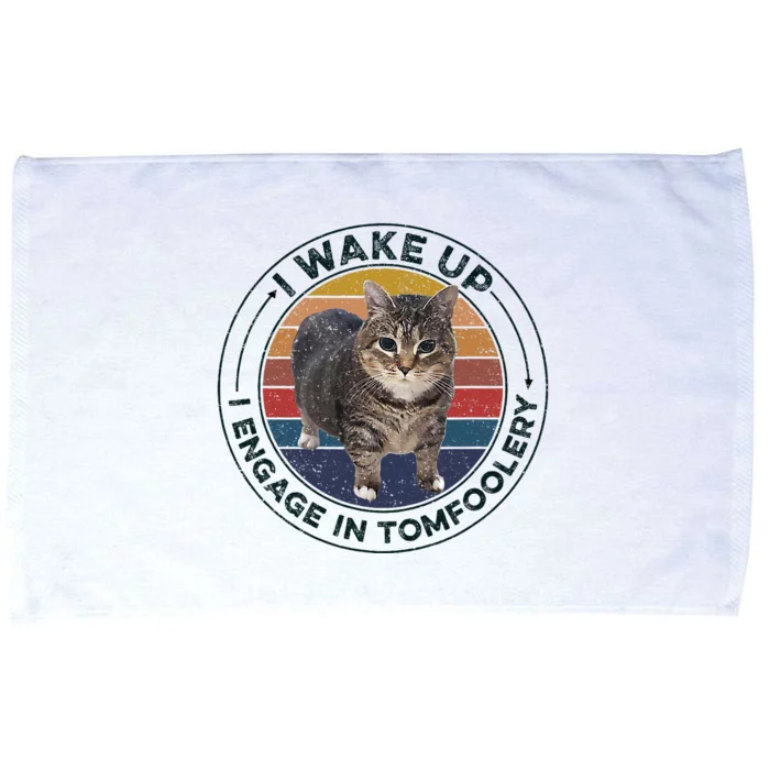 I Wake Up I Engage In Tomfoolery Silly Cat Meme Dark Joke Microfiber Hand Towel