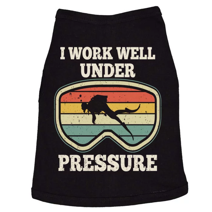 I Work Well Pressure Distressed Scuba Diving Diver Doggie Tank