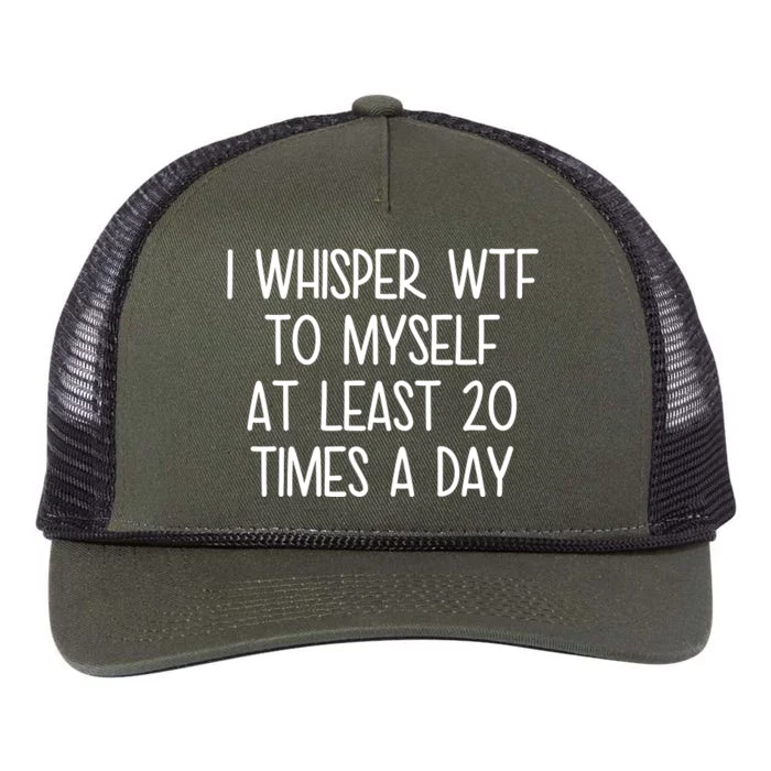 I Whisper Wtf To Myself At Least 20 Times A Day Funny Retro Rope Trucker Hat Cap