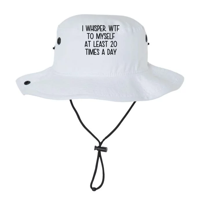 I Whisper Wtf To Myself At Least 20 Times A Day Funny Legacy Cool Fit Booney Bucket Hat