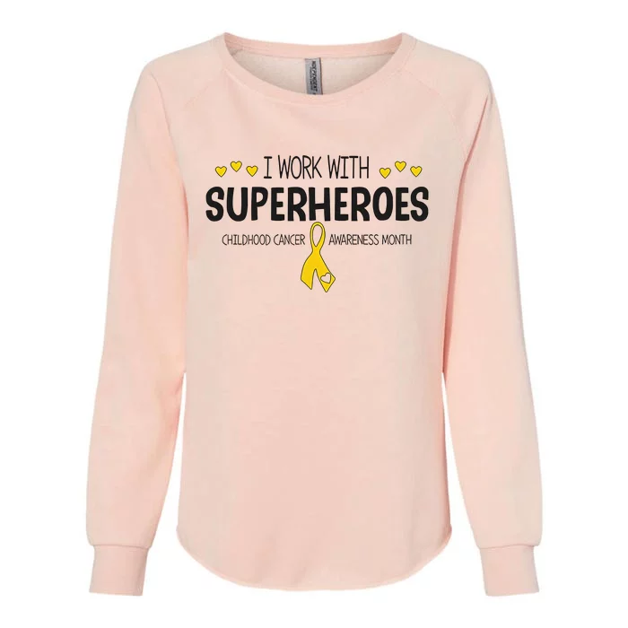 I Work With Superheroes Childhood Cancer Awareness Month Womens California Wash Sweatshirt