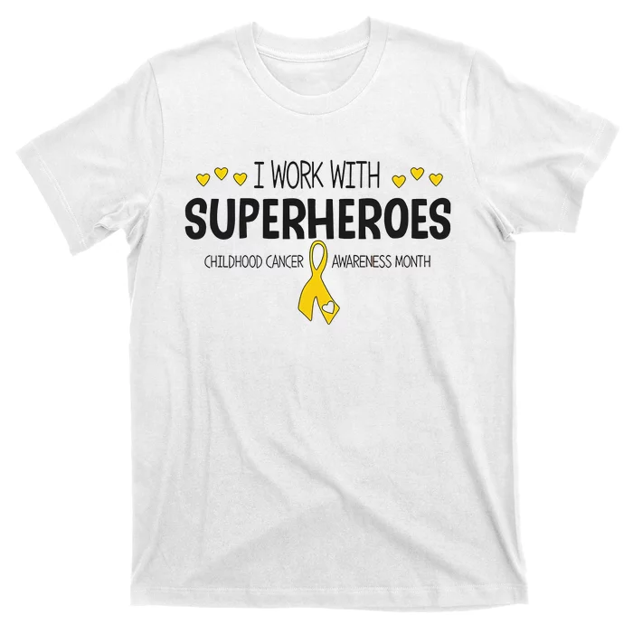 I Work With Superheroes Childhood Cancer Awareness Month T-Shirt