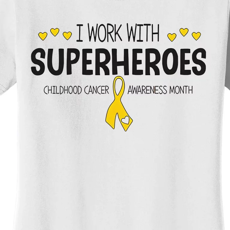 I Work With Superheroes Childhood Cancer Awareness Month Women's T-Shirt