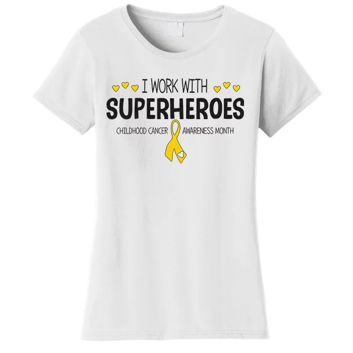 I Work With Superheroes Childhood Cancer Awareness Month Women's T-Shirt