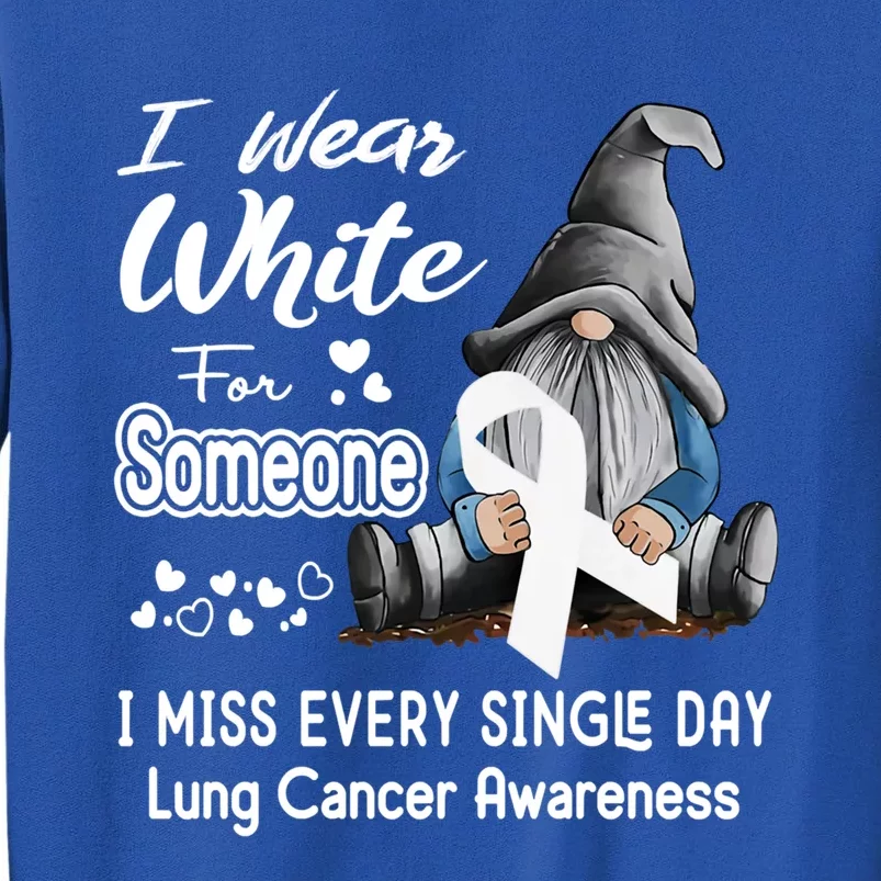 I Wear White For Someone I Miss Lung Cancer Awareness Gnome Gift Sweatshirt