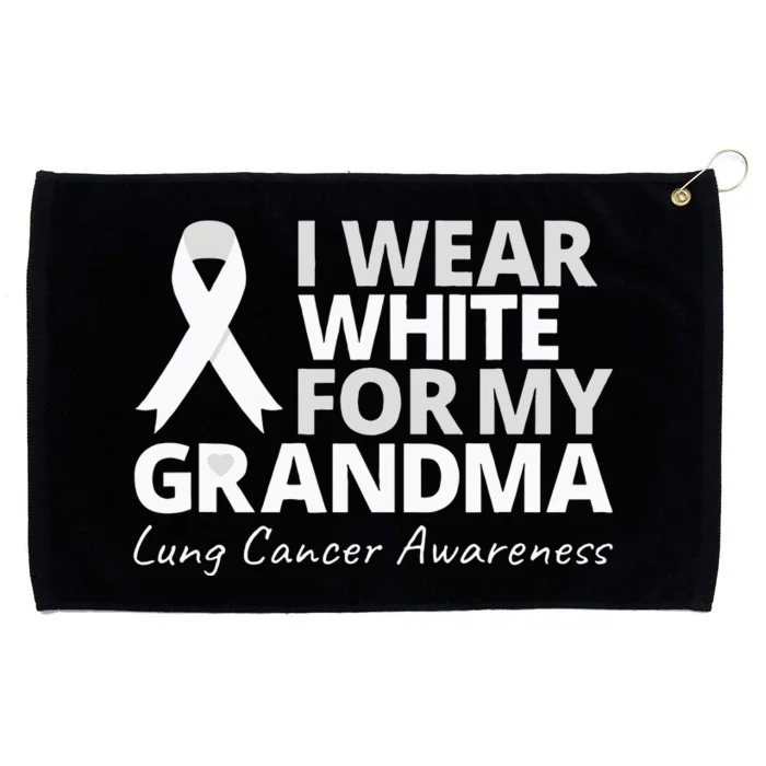 I Wear White For My Grandma Lung Cancer Awareness Warrior Grommeted Golf Towel