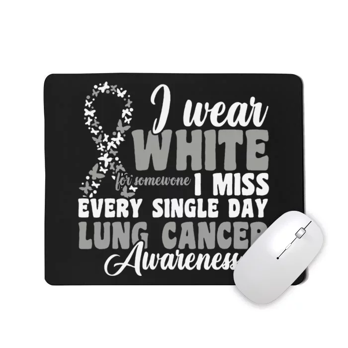 I Wear White Lung Cancer Awareness Mousepad