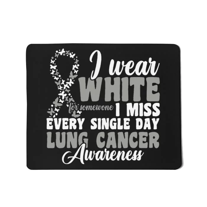 I Wear White Lung Cancer Awareness Mousepad