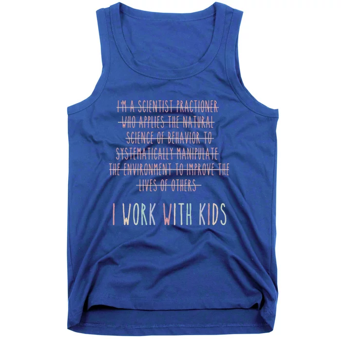 I Work With Behavior Analysis Bcba Tank Top